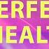 100 Best Perfect Health Affirmations I AM In Perfect Health Affirmations To Repeat