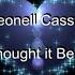 Leonell Cassio Woho I Thought It Be Me You Lyrics