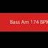 Bass Am 174 BPM SOUND Effect