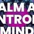 Calm An Uncontrollable Mind Reduce Anxiety And Worries Balance Root Chakra Binaural Beats