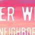 The Neighbourhood Sweater Weather Lyrics