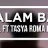 MALAM BAE MR DHEVALL FT TASYA ROMA FT IRSAN Y D Lirik