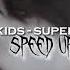 Stray Kids Super Board Speed Up