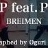 T P P Feat Pecori BREIMEN S T Kingz In AICHI