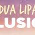 Dua Lipa Illusion Lyrics