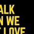 E2 What We Talk About When We Talk About Love