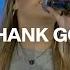 I Thank God Maverick City Music UPPERROOM Danielle Rizzutti