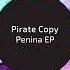 Pirate Copy Penina Original Mix