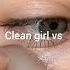 Clean Girl Aesthetic Vs Messy Girl Aesthetic Cleangirl Pinterest Thatgirl Style Fasion Ideas