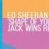 Ed Sheeran Shape Of You Jack Wins Official Remix