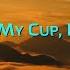 Fill My Cup Lord With Lyrics Beautiful Hymn