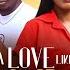 A LOVE LIKE YOURS SANDRA OKUNZUWA CHRIS OKAGBUE ECHELON NIGERIAN MOVIES 2024 LATEST FULL MOVIES