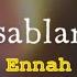 Casablanca Ennah With Lyrics