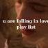 Pov U Are Falling In Love Playlist Love Chill Vibes