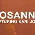 Hosanna Feat Kari Jobe The Belonging Co