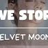 Love Story Velvet Moon Lyrics