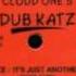 Mighty Dub Katz Cloud One It S Just Another Groove Disco Juice