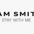 Sam Smith Stay With Me Lyric Video