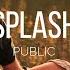 PUBLIC Splash Español Subtitulado