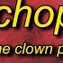 Insane Clown Posse Chop Chop Slide Lyrics Now Murder Tiktok Song