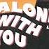 LIUFO X ABRO Alone With You Pseudo Video