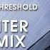 Monstercat 025 Threshold Encounter Album Mix 1 Hour Of Electronic Music