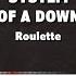 SYSTEM OF A DOWN Roulette FCN GUITAR CHORDS LYRICS