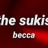 The Sukis Becca Legendado