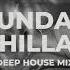 Sunday Chillas Deep House Mix Vol 06 07 April 2024