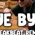 DJ BYE BYE BYE BREAKBEAT REMIX