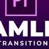 Seamless Transitions After Effect Premiere Pro