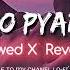 Har Dil Jo Pyar Karega 90 S Slowed X Reverb Udit Narayan Alka Yagnik Lofi S Today 1m