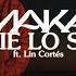 Maka NADIE LO SABE Ft LIN CORTÉS Video Oficial