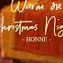 Vietsub Warm On A Christmas Night HONNE Nhạc Giáng Sinh 2023