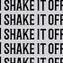 Taylor Swift Shake It Off Lyrics