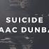 Suicide Isaac Dunbar Piano Rendition By David Ross Lawn