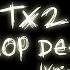 TX2 DROP DEAD Lyric Video