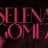 Selena Gomez The Heart Wants What It Wants Slowed Reverb