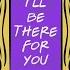 Meghan Trainor I Ll Be There For You Friends 25th Anniversary Animated Audio