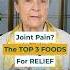 Joint Pain Inflammation Our TOP 3 Food Picks For Relief