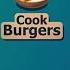 Cook Burgers Theme 1 Hour