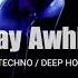 Stay Awhile Original Techno Deep House Remix