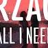 Verzache All I Need Lyrics