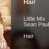 Hair Little Mix Feat Sean Paul Official Audio