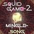 Mingle Game Song Round And Round Squid Game Season 2