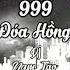 999 Đoá Hồng Remix Thắng Vlogs