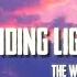 The Weekend Binding Lights Lyrics