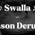 Jason Derulo Swalla Ft Nicki Minaj Ty Dolla Sign Slowed Reverb