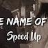 In The Name Of Love Speed Up Version Lyrics