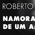 Roberto Carlos Namoradinha De Um Amigo Meu Áudio Oficial